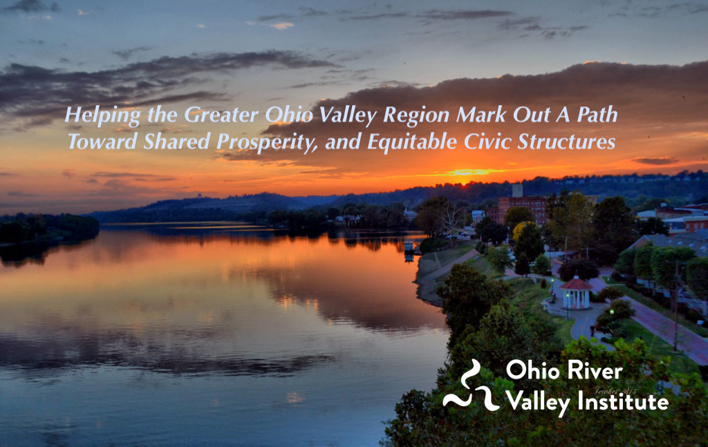 ORVI Insider #1: Introducing the Ohio River Valley Institute