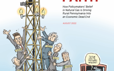 Misplaced Faith: How Policymakers’ Belief in Natural Gas is Driving Rural Pennsylvania Into an Economic Dead End